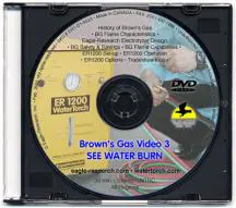 BROWN'S GAS DVD 3 'SEE WATER BURN'